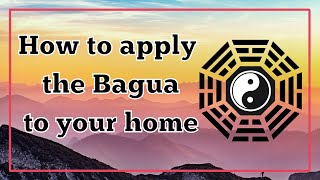 How to Apply the Bagua to Your Home  Practical Feng Shui with reallife examples  Feng Shui 2021 [upl. by Bran201]