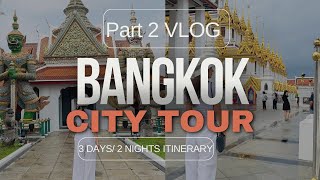 BANGKOK CITY TOUR  DAY 3 IN THAILAND  PART 2 VLOG [upl. by O'Mahony]