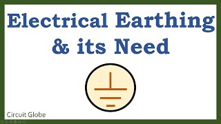 Electrical Earthing and its Need [upl. by Aryhs313]