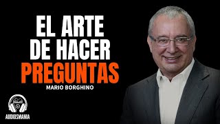 El Arte de Hacer Preguntas  Mario Borghino [upl. by Delfeena]