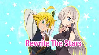 Meliodas x Elizabeth AMV  Seven Deadly Sins Rewrite the stars  James Arthur [upl. by Anavahs]