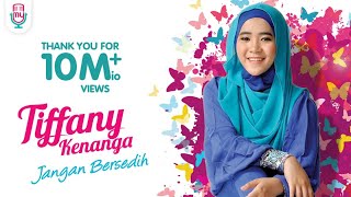 TIFFANY KENANGA  Jangan Bersedih Official Music Video [upl. by Siravrat]