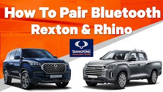 How to Pair Bluetooth in Ssangyong Rexton amp Rhino [upl. by Arannahs990]