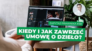 Kiedy i jak zawrzeć umowę o dzieło [upl. by Lednyc]