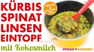 KÜRBIS SPINAT LINSEN Eintopf 🔴 Vegane Linsensuppe 🔴 Einfaches Rezept mit Hokkaido [upl. by Coheman]