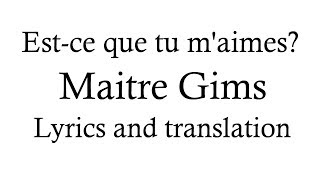 Maitre Gims  Estce que tu maimes  Lyrics and English translation [upl. by Alliw]