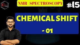 NMR SPECTROSCOPY 15 HINDI  CHEMICAL SHIFT  01  CSIR NET  IIT JAM [upl. by Ullman]