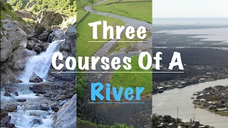 The Three Courses of a River [upl. by Melvina]