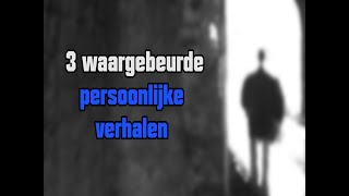 Paranormaal  3 WAARGEBEURDE persoonlijke verhalen  Nederlands [upl. by Kitrak]