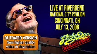 Steely Dan 20080713 Cincinnati OH  Remastered Full Concert Upscaled 1080p HD [upl. by Stanwinn192]