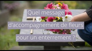 Quel message pour accompagner des fleurs lors dun enterrement [upl. by Mali]