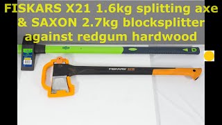 FISKARS X21 splittingaxe amp SAXON 27kg blocksplitter against redgum hardwood [upl. by Clare]