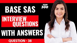 Base SAS Interview Questions for Freshers  Question  38 [upl. by Razec888]