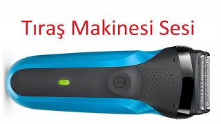 Tıraş Makinesi Sesi [upl. by Aicenet709]