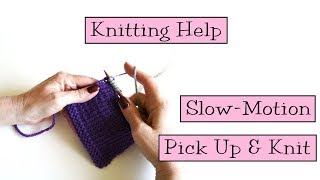 Knitting Help  Slow Motion Picking Up Stitches [upl. by Fernandez]