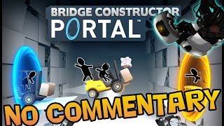 BRIDGE CONSTRUCTOR PORTAL  Walkthrough [upl. by Manda942]