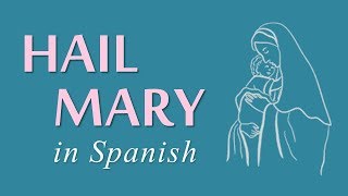 Hail Mary in Spanish  El Ave María en Español 🔊 Native Speaker Pronunciation [upl. by Maryjo]