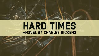 Hard Times by Charles Dickens Detailed Summary [upl. by Rairb]