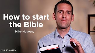 HOW Do I Start Reading the Bible  Mike Novotny  Time of Grace [upl. by Madanhoj]