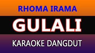 GULALI  KARAOKE  RHOMA IRAMA [upl. by Ardnaet3]