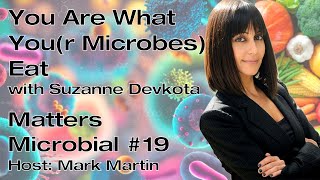 Matters Microbial 19 You are what your microbes eat [upl. by Anytsyrk]