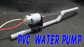 DIY Simple Water Pump With PVC Pipe and 775 Motor [upl. by Brighton]