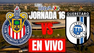 CHIVAS VS QUERETARO EN VIVO JORNADA 16 LIGA MX CLAUSURA 2024  PACHUCA VS CHIVAS EN VIVO [upl. by Archangel]