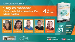 Sesión 4  «Hoy es mañana» Cátedra de Educomunicación Mario Kaplún [upl. by Moureaux919]