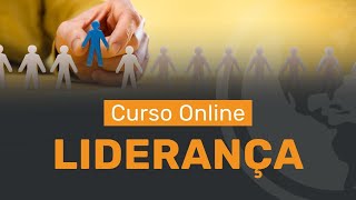 CURSO DE LIDERANÇA ONLINE APRENDA COMO TER UMA LIDERANÇA DIFERENCIADA [upl. by Ailiec242]