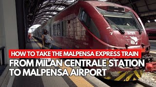 MILAN CENTRALE STATION TO MALPENSA AIRPORT BY MALPENSA EXPRESS [upl. by Aenat428]