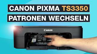 Canon Pixma TS3350 Patronen wechseln ✅ So gehts  Testventure [upl. by Odnalra]