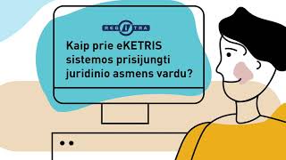 Kaip prie eKETRIS sistemos prisijungti juridinio asmens vardu [upl. by Manheim106]