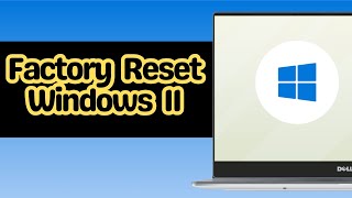 How to Factory Reset Windows 11 [upl. by Esom]