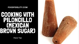 Elevating Your Recipes with Mexican Brown Sugar Piloncillo [upl. by Lancey999]