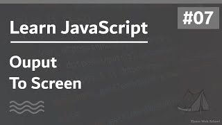 Learn JavaScript In Arabic 2021  007  Output To Screen [upl. by Yrannav]