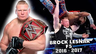 Brock Lesnar  F5 Compilation 20162017 [upl. by Penelopa836]