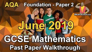 GCSE Maths AQA June 2019 Paper 2 Foundation Tier Walkthrough [upl. by Kalman898]