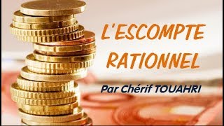 Vidéo 79  Lescompte rationnel [upl. by Mcneely]