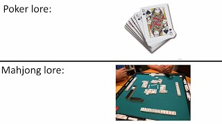 Poker Lore vs Mahjong Lore [upl. by Eirameinna176]