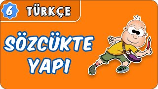 Sözcükte Yapı 6 Sınıf Türkçe evokul Kampı [upl. by Sonitnatsok986]