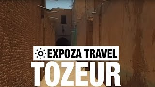 Tozeur Vacation Travel Video Guide [upl. by Bagger]