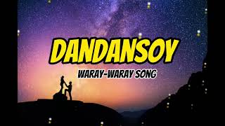 DANDANSOY  WARAYWARAY SONG  WARAYNON MUSIC [upl. by Caddaric]