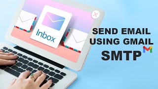 Send Email Using Gmail SMTP [upl. by Rafaello]