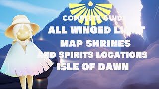 ALL WINGED LIGHT MAP SHRINES AND SPIRITS LOCATIONS Isle of Dawn  Beginners Guide  Sky COTL [upl. by Latsirk]