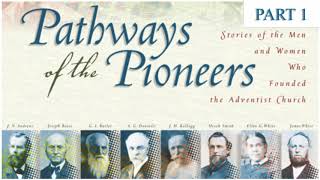 Pathways of the Pioneers  Part 1 [upl. by Tocs]