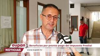 Beneficios por pronto pago del Impuesto Predial  Aupan Noticias [upl. by Yunick]