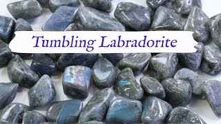 💎 Rock Tumbling LABRADORITE 💎 From Start to Finish  Rock Tumbling Tips amp Techniques [upl. by Anerok695]