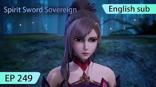 ENG SUB  Spirit Sword Sovereign EP249 highlights [upl. by Nuhsar]