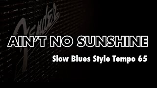 Ain’t No Sunshine A minor Slow Blues Style  Backing Track [upl. by Seavir]