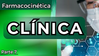 Aula 03  Farmacocinética Clínica  Parte 7 Farmacologia [upl. by Aitnas]